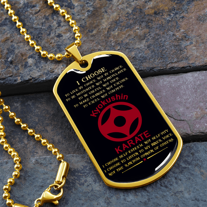 Karate - I Choose - English - Kyokushin Karate - Black - Luxury Dog Tag - Military Ball Chain