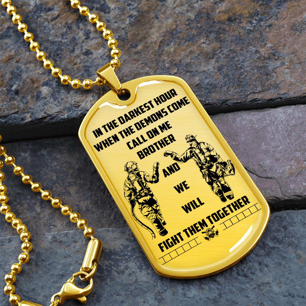Firefighter - Call On Me Brother - English - Luxury Dog Tag - Military Ball Chain