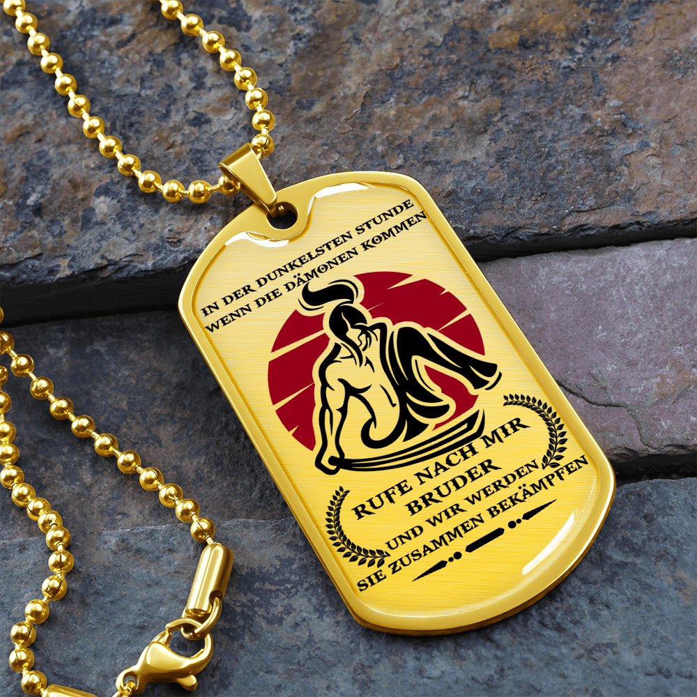 Samurai - Call On Me Brother 2 - German - Luxury Dog Tag - Military Ball Chain