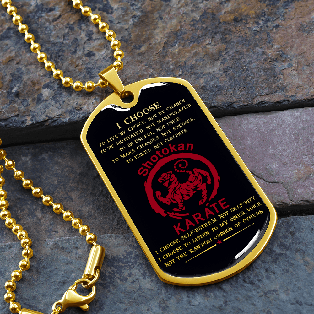 Karate - I Choose - English - Shotokan Karate - Black - Luxury Dog Tag - Military Ball Chain
