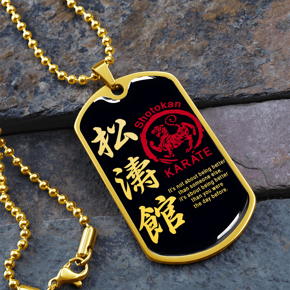 Karate - It's Not About Being Better Than Someone Else - Shotokan Karate - Black - Luxury Dog Tag - Military Ball Chain