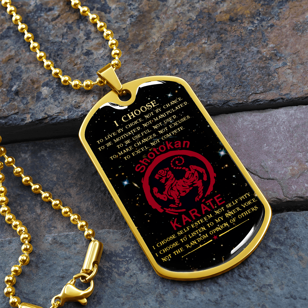 Karate - I Choose - English - Shotokan Karate - Galaxy - Luxury Dog Tag - Military Ball Chain