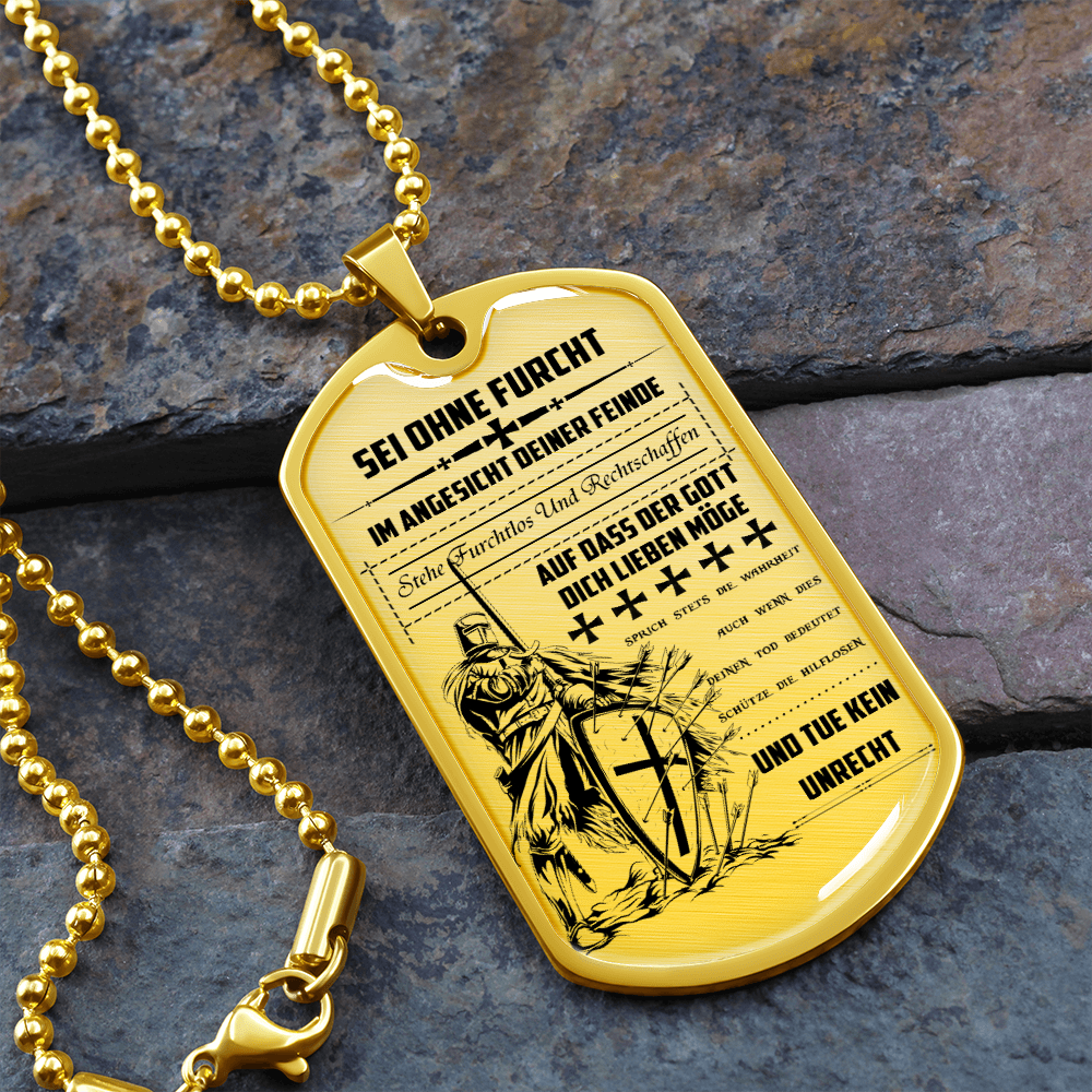 Knight Templar - Be Without Fear - German - Luxury Dog Tag - Military Ball Chain