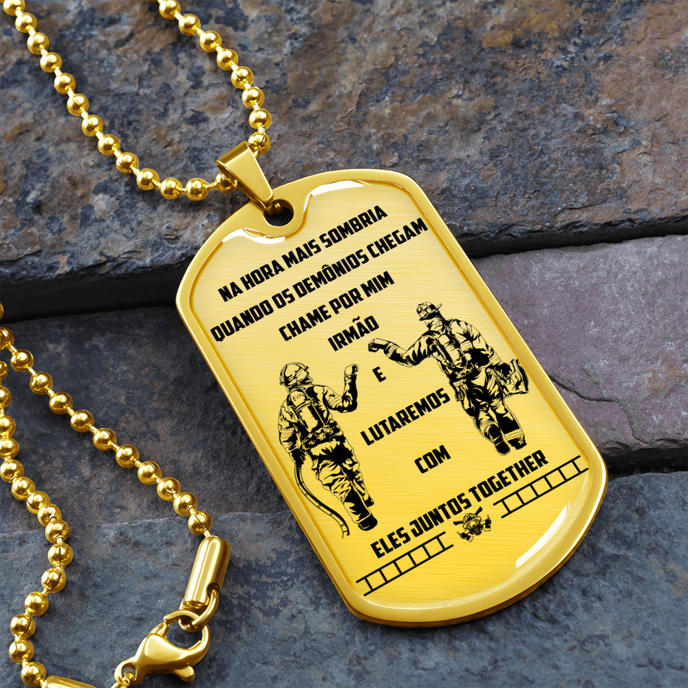 Firefighter - Call On Me Brother - Portugal - Luxury Dog Tag - Military Ball Chain