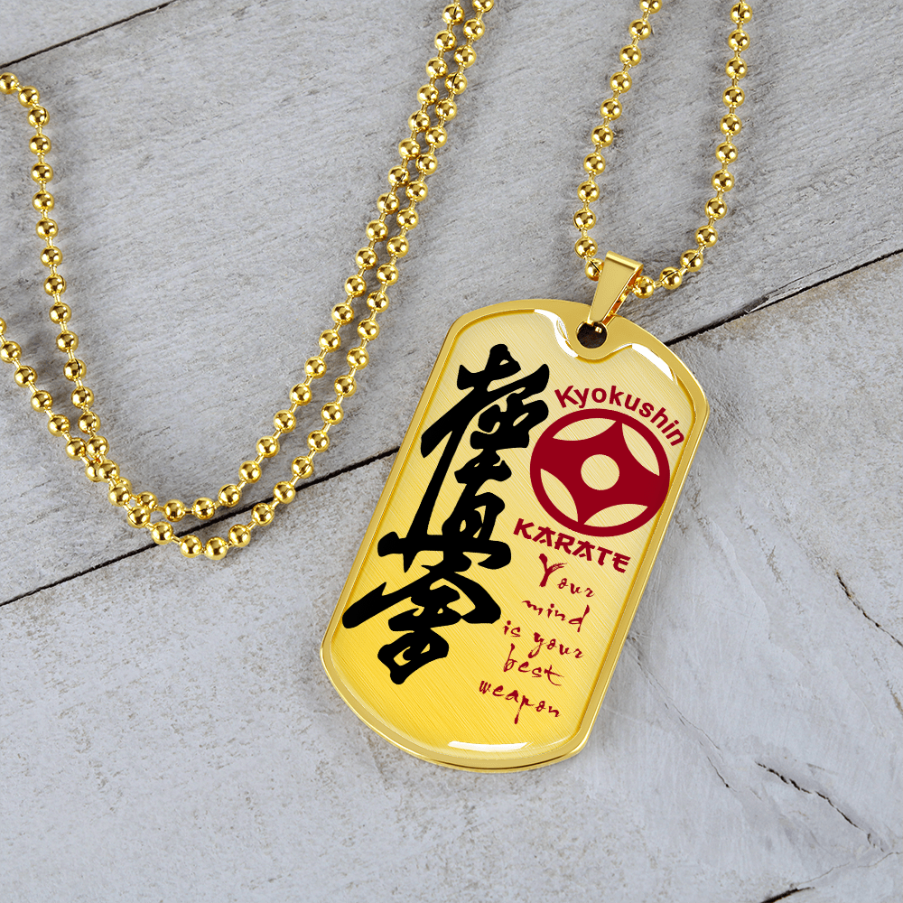 Karate - Your Mind Is Your Best Weapon - English - Kyokushin Karate - Luxury Dog Tag - Military Ball Chain