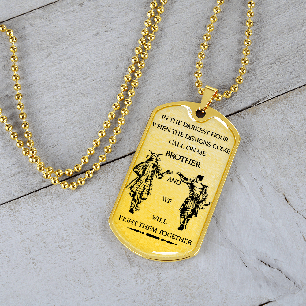 Samurai - Call On Me Brother - English - Luxury Dog Tag - Military Ball Chain