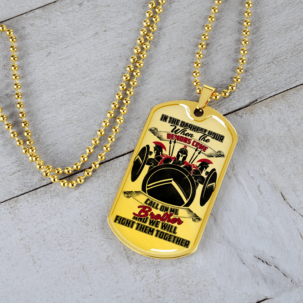 Warrior - Spartan - Call On Me Brother 2 - English - Luxury Dog Tag - Military Ball Chain