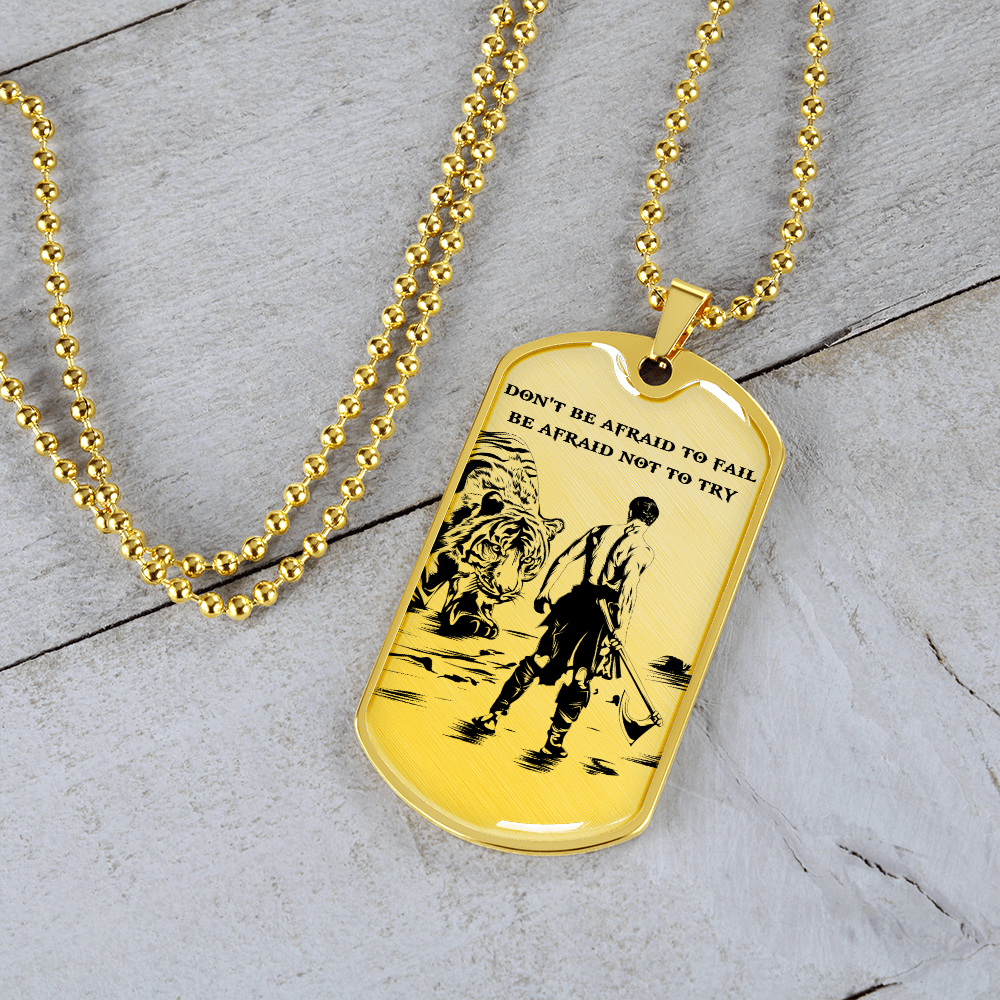 Warrior - Spartan - Don't Be Afraid To Fail - Be Afraid Not To Try - Luxury Dog Tag - Military Ball Chain