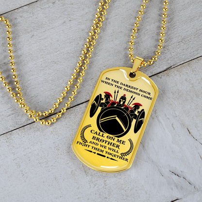 Warrior - Spartan - Call On Me Brother - English - Luxury Dog Tag - Military Ball Chain