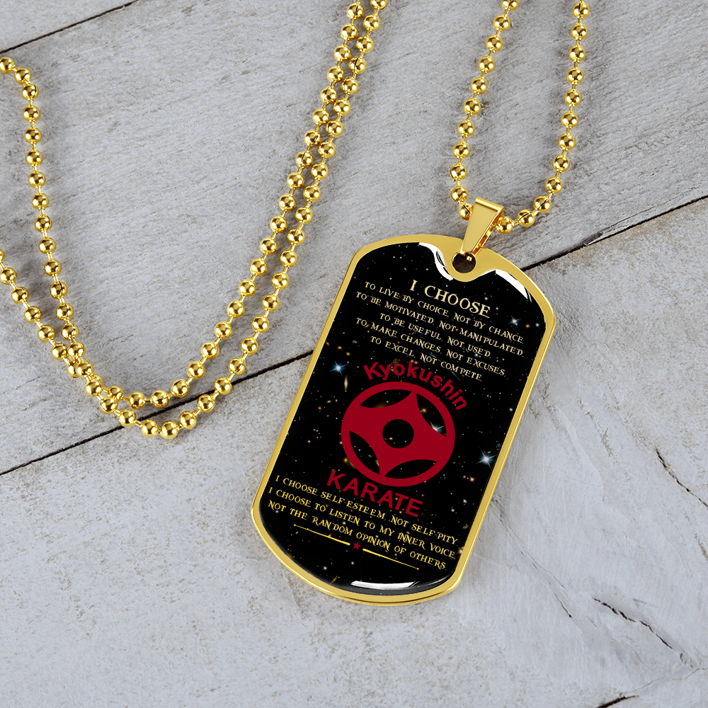 Karate - I Choose - English - Kyokushin Karate - Galaxy - Luxury Dog Tag - Military Ball Chain