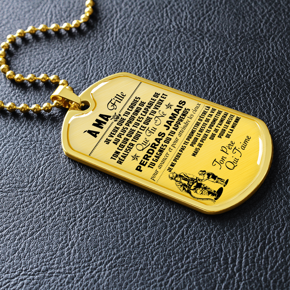 Firefighter - Dad To Daughter - Never Lose - French - Luxury Dog Tag - Military Ball Chain