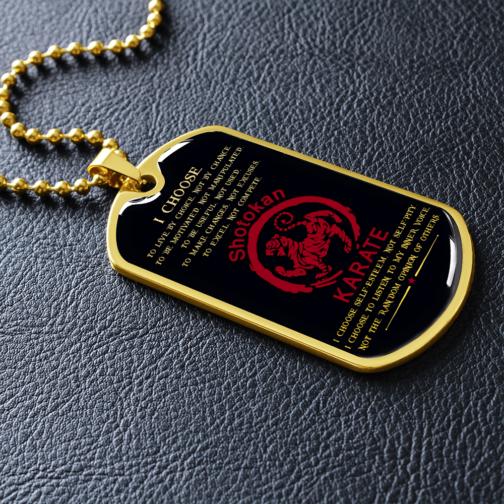 Karate - I Choose - English - Shotokan Karate - Black - Luxury Dog Tag - Military Ball Chain