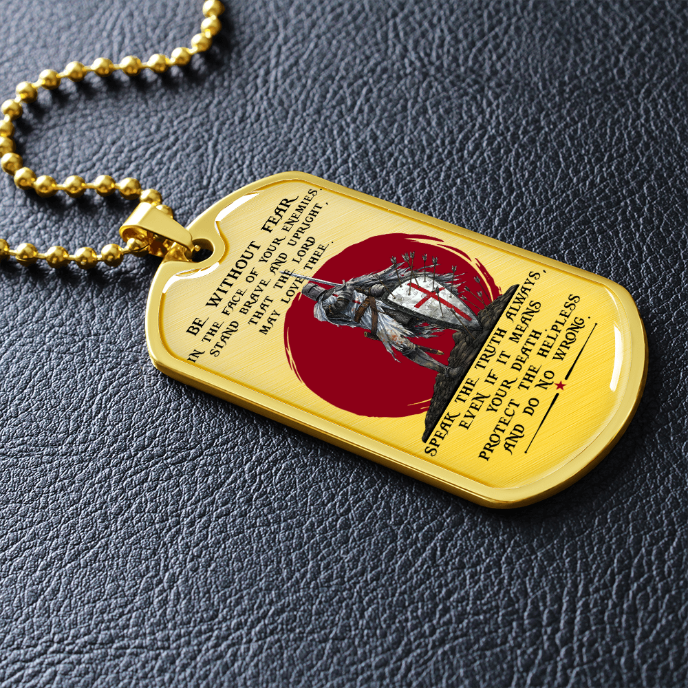 Knight Templar - Be Without Fear 2 - English - Luxury Dog Tag - Military Ball Chain