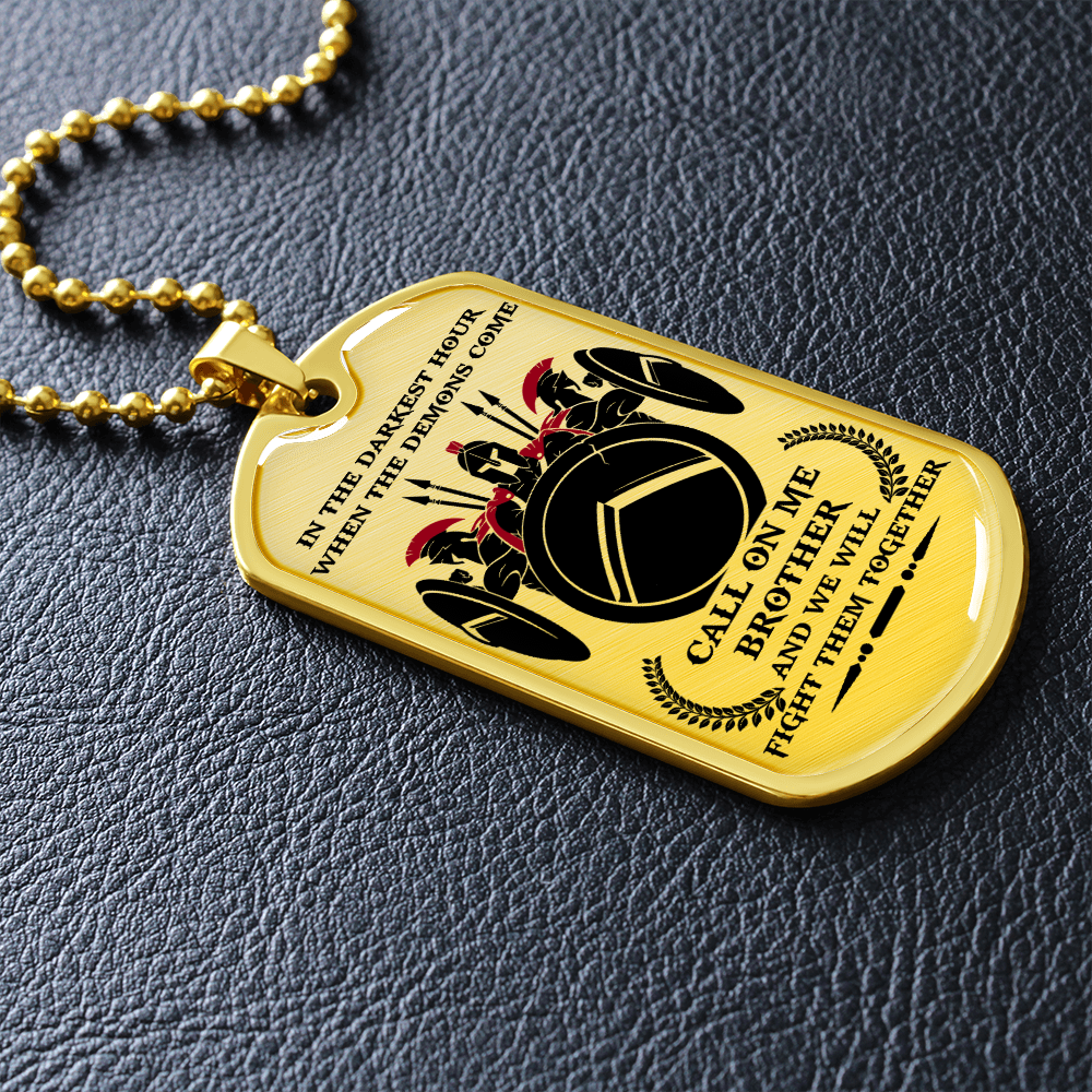 Warrior - Spartan - Call On Me Brother - English - Luxury Dog Tag - Military Ball Chain