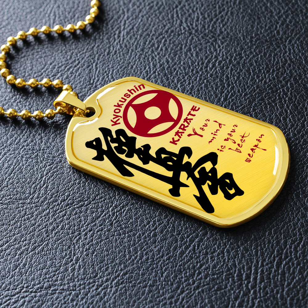Karate - Your Mind Is Your Best Weapon - English - Kyokushin Karate - Luxury Dog Tag - Military Ball Chain