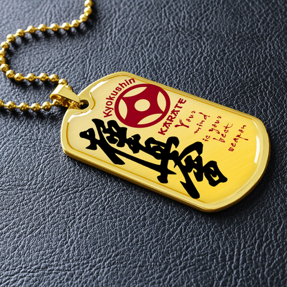 Karate - Your Mind Is Your Best Weapon - English - Kyokushin Karate - Luxury Dog Tag - Military Ball Chain