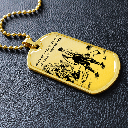 Warrior - Spartan - Don't Be Afraid To Fail - Be Afraid Not To Try - Luxury Dog Tag - Military Ball Chain