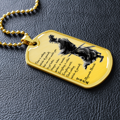 Samurai - There Is Nothings Outside Of Yourself - Luxury Dog Tag - Military Ball Chain