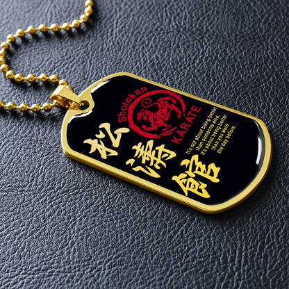 Karate - It's Not About Being Better Than Someone Else - Shotokan Karate - Black - Luxury Dog Tag - Military Ball Chain