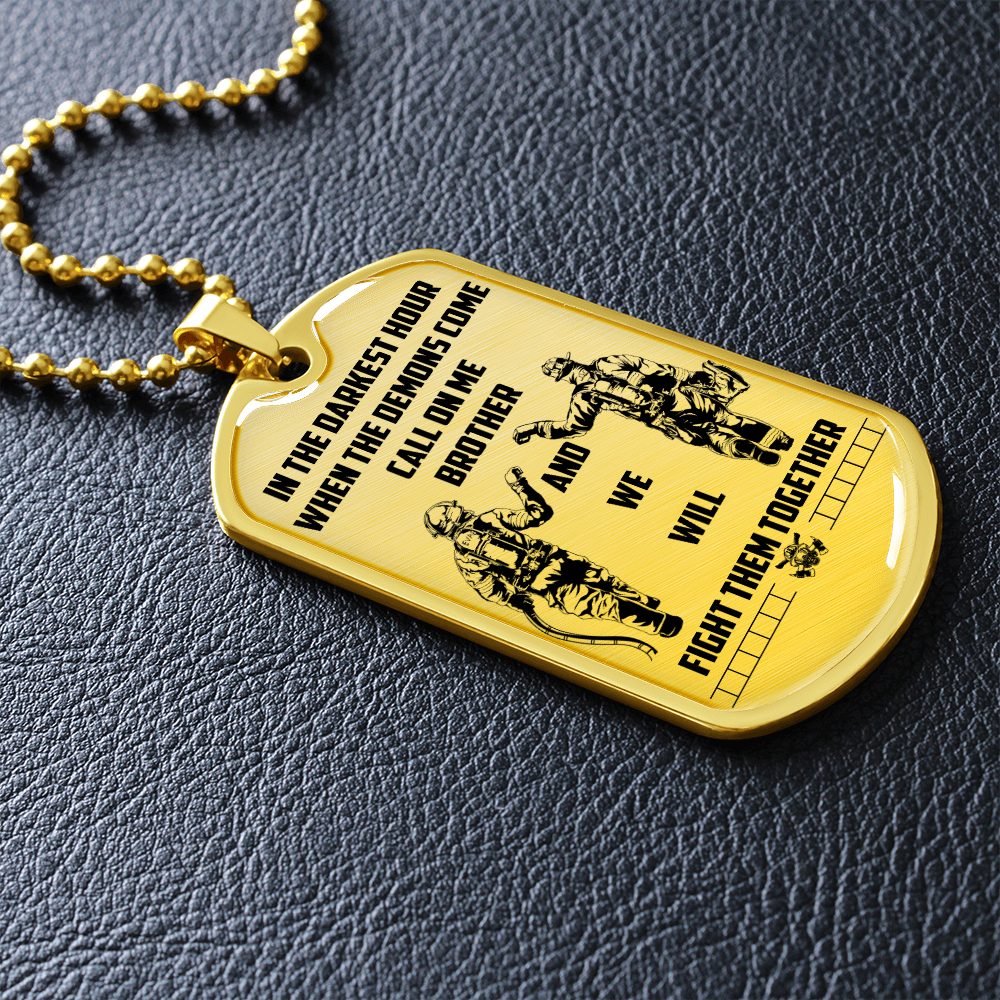 Firefighter - Call On Me Brother - English - Luxury Dog Tag - Military Ball Chain