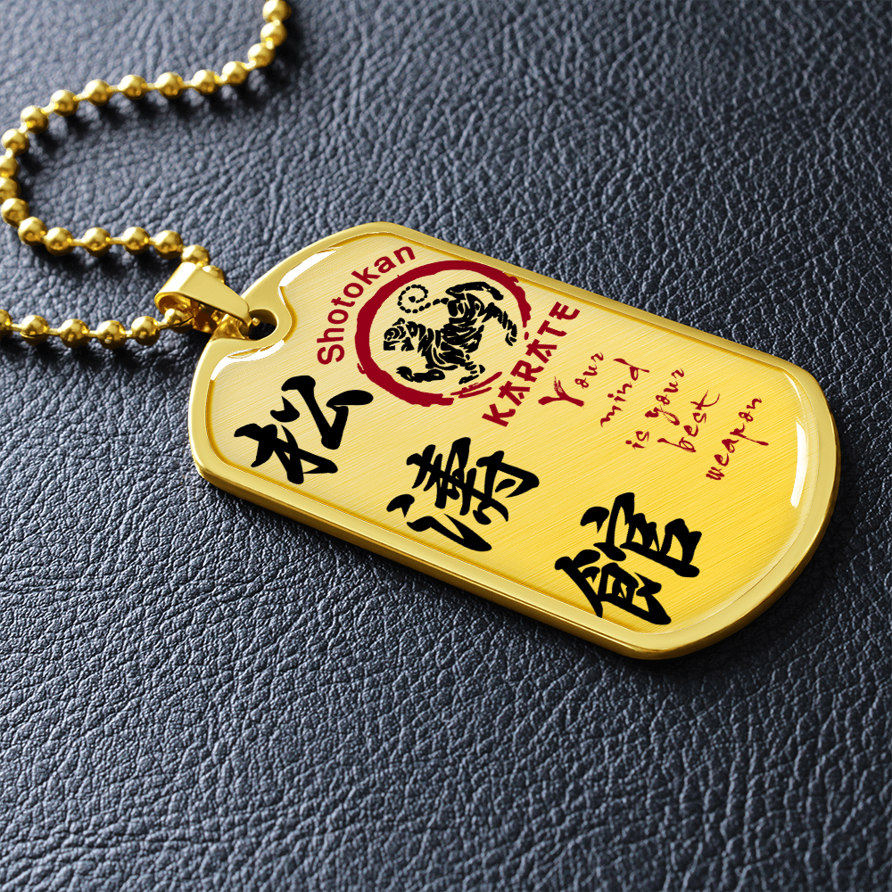 Karate - Your Mind Is Your Best Weapon - English - Shotokan Karate - Luxury Dog Tag - Military Ball Chain