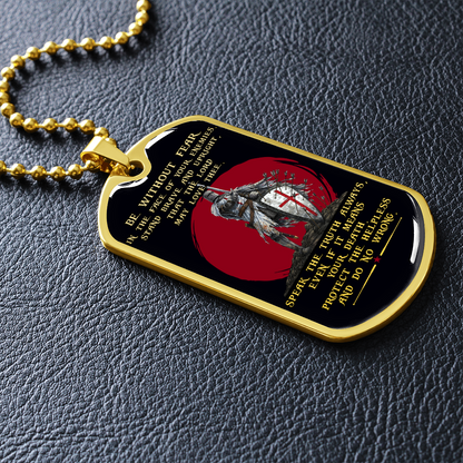 Knight Templar - Be Without Fear - English - Black - Luxury Dog Tag - Military Ball Chain