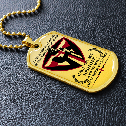 Knight Templar - Call On Me Brother 2 - English - Luxury Dog Tag - Military Ball Chain
