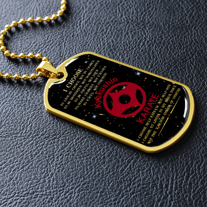 Karate - I Choose - English - Kyokushin Karate - Galaxy - Luxury Dog Tag - Military Ball Chain