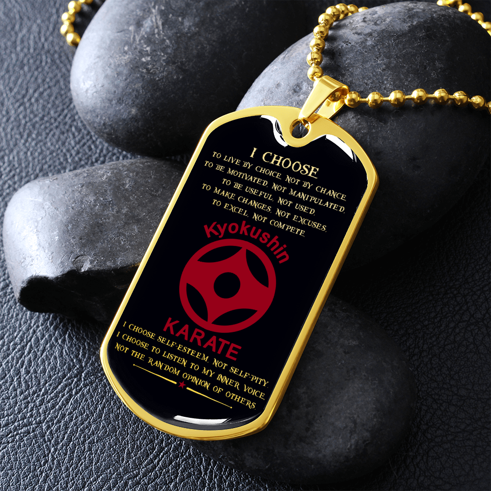 Karate - I Choose - English - Kyokushin Karate - Black - Luxury Dog Tag - Military Ball Chain
