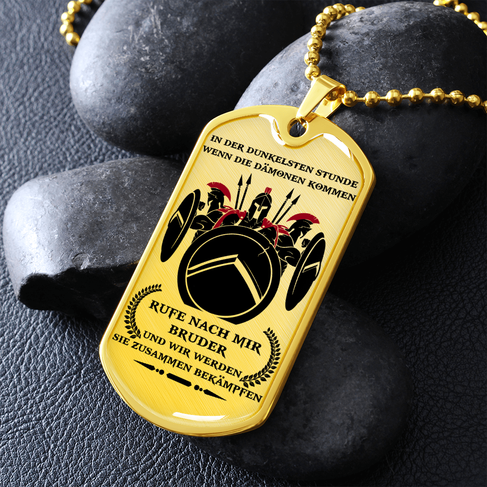 Warrior - Spartan - Call On Me Brother - German - Luxury Dog Tag - Military Ball Chain
