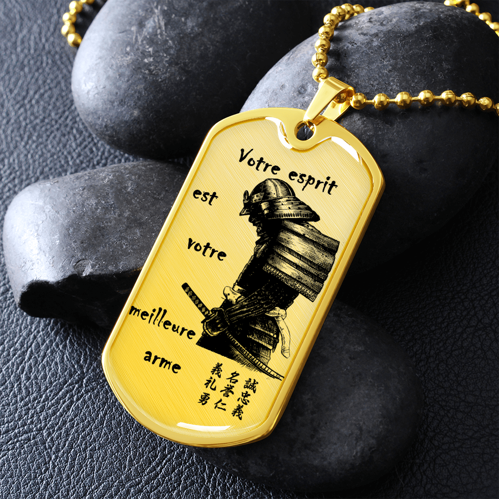Samurai - Your Mind Is Your Best Weapon - French - Luxury Dog Tag - Military Ball Chain