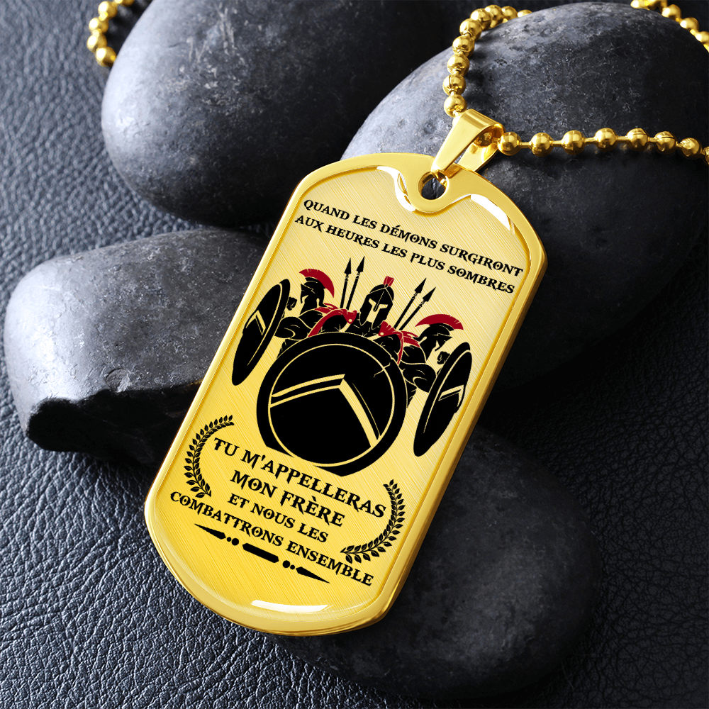 Warrior - Spartan - Call On Me Brother - French - Luxury Dog Tag - Military Ball Chain