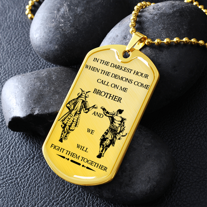 Samurai - Call On Me Brother - English - Luxury Dog Tag - Military Ball Chain