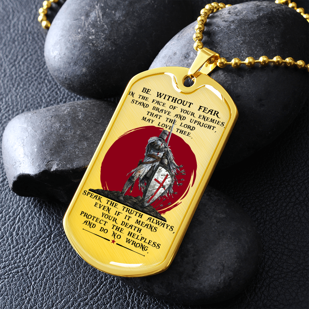 Knight Templar - Be Without Fear 2 - English - Luxury Dog Tag - Military Ball Chain