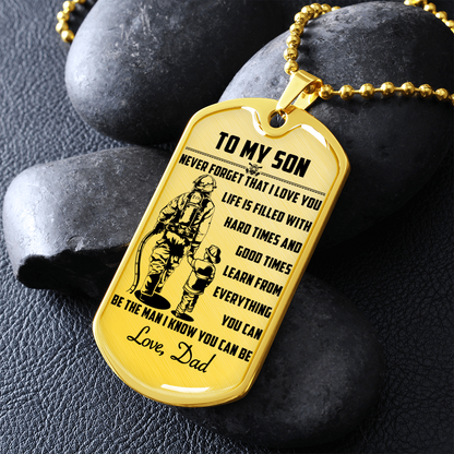 Firefighter - Dad To Son - Never Forget That I Love You - Luxury Dog Tag - Military Ball Chain