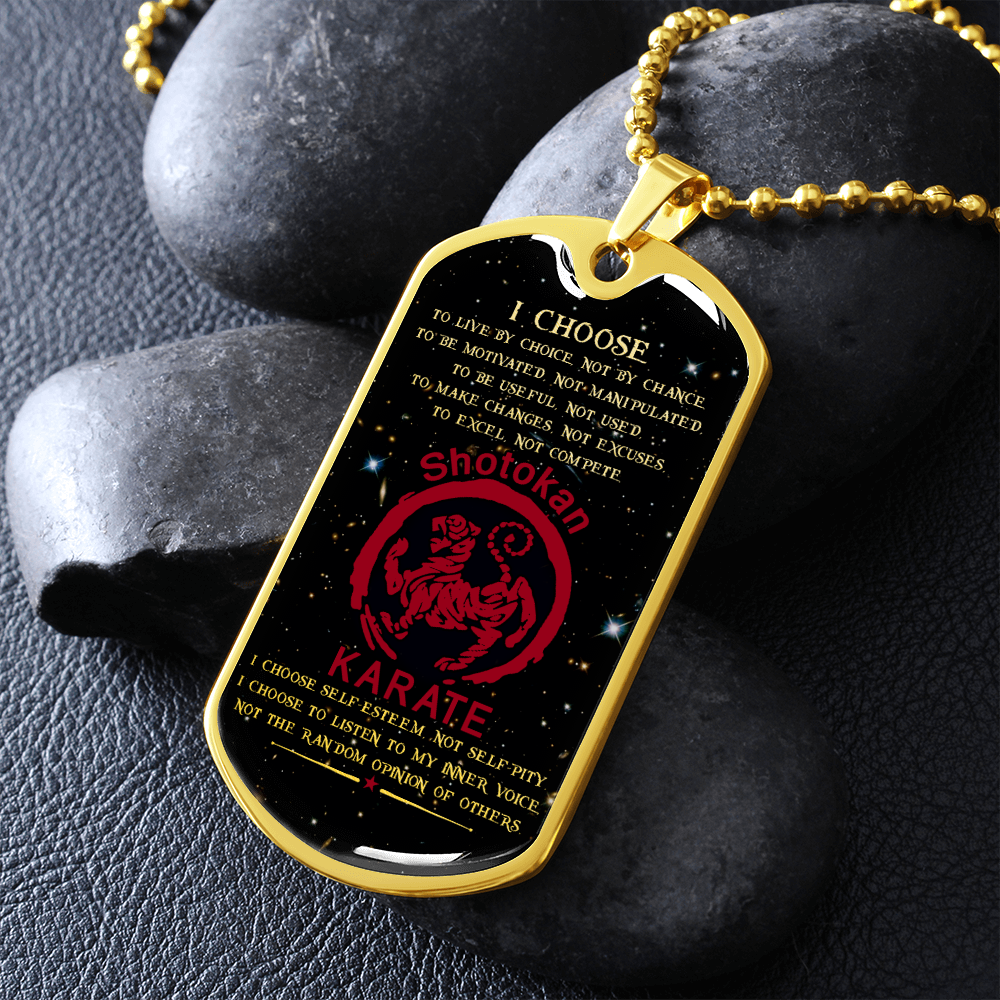 Karate - I Choose - English - Shotokan Karate - Galaxy - Luxury Dog Tag - Military Ball Chain