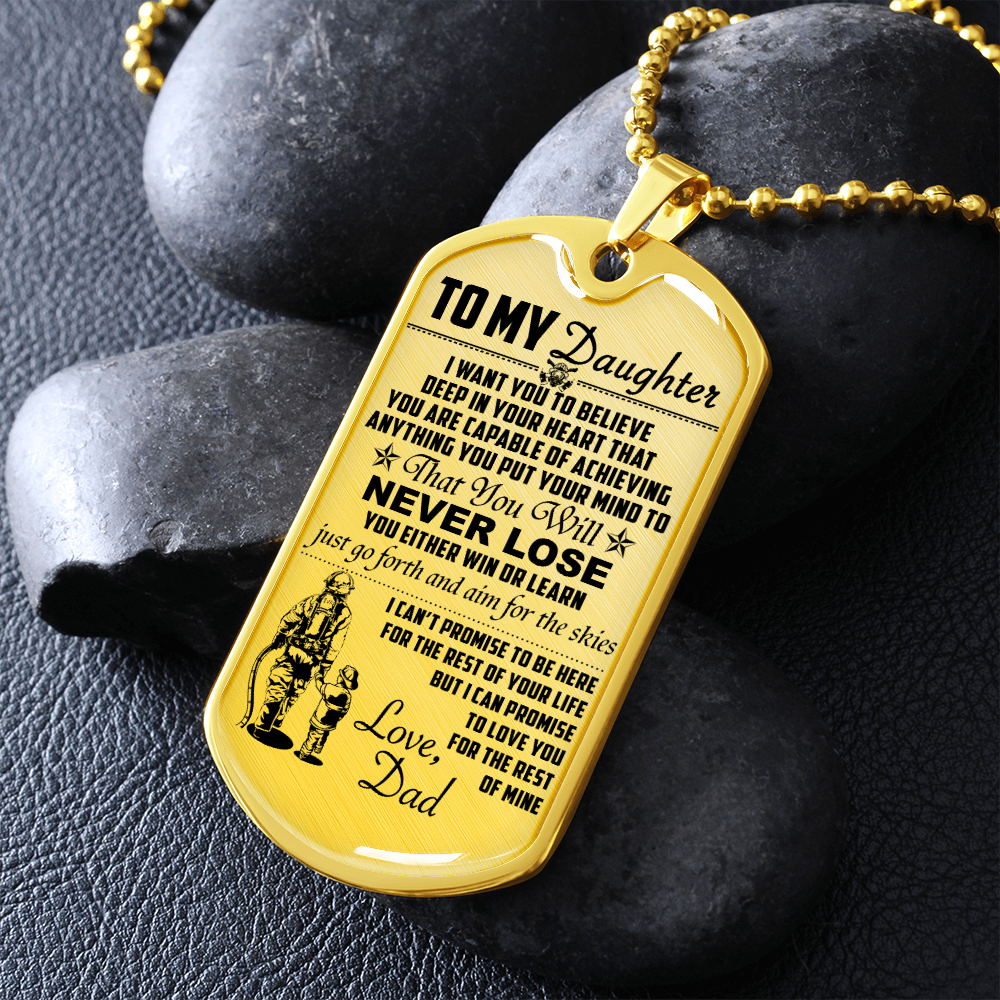 Firefighter - Dad To Daughter - Never Lose - English - Luxury Dog Tag - Military Ball Chain