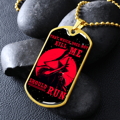 Samurai - That Which Does Not Kill Me - Should Run - Galaxy - Luxury Dog Tag - Military Ball Chain