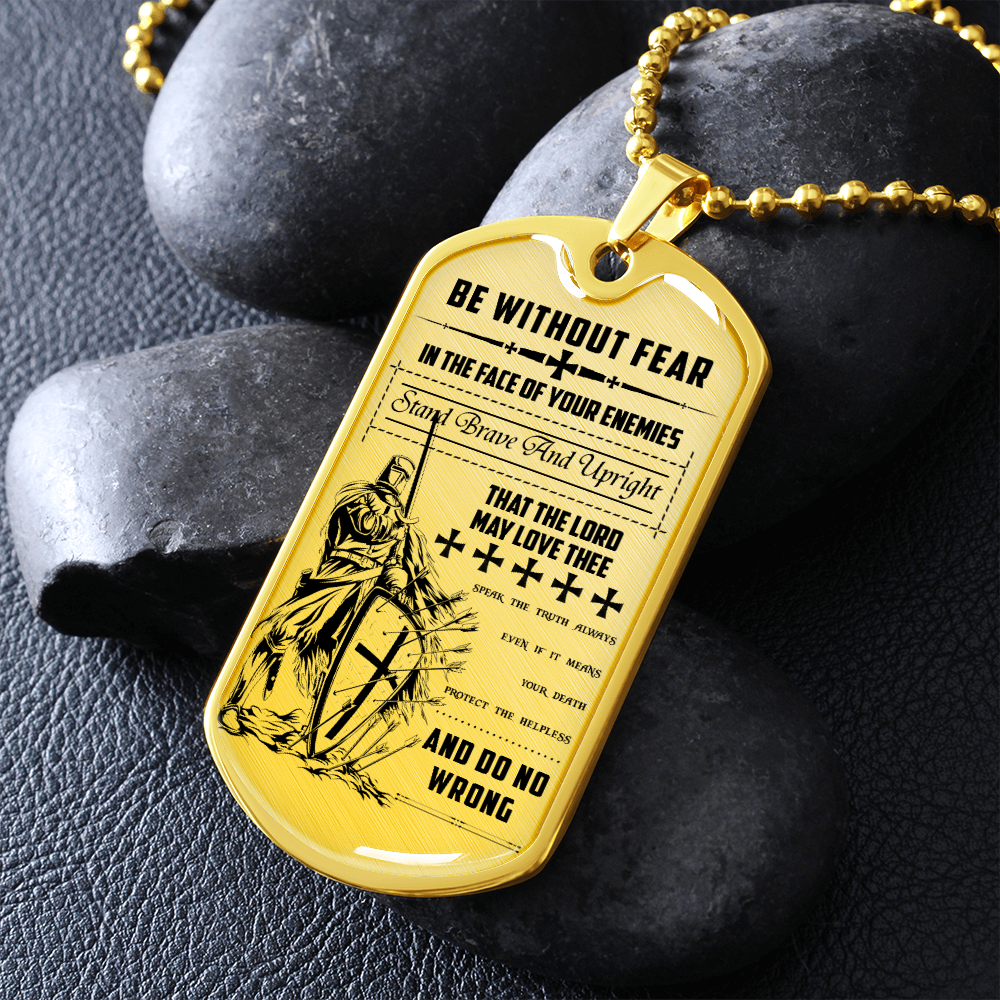 Knight Templar - Be Without Fear - English - Luxury Dog Tag - Military Ball Chain