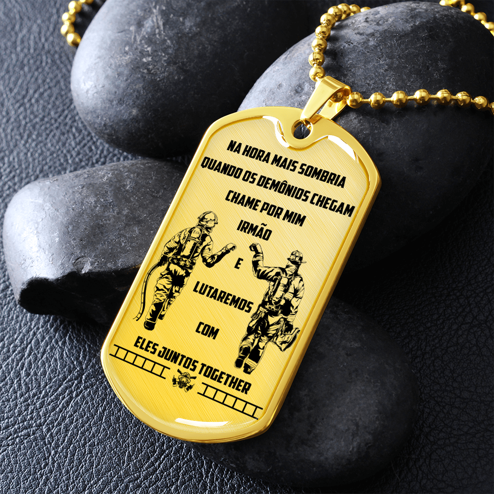 Firefighter - Call On Me Brother - Portugal - Luxury Dog Tag - Military Ball Chain