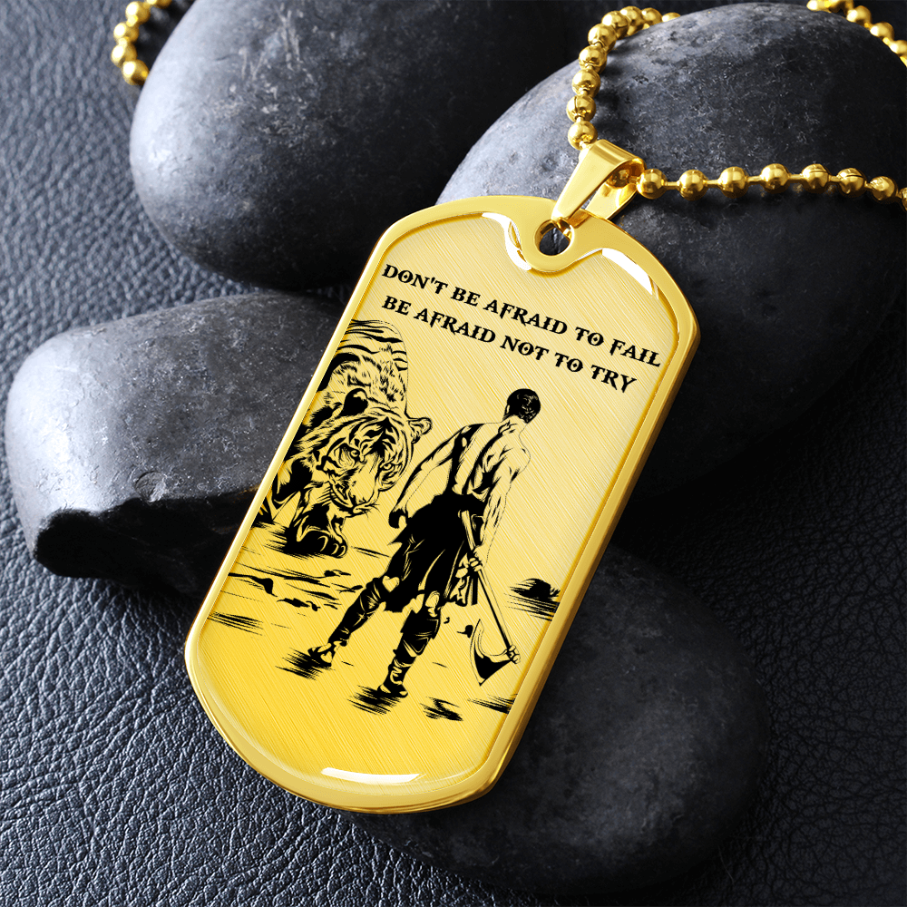 Warrior - Spartan - Don't Be Afraid To Fail - Be Afraid Not To Try - Luxury Dog Tag - Military Ball Chain