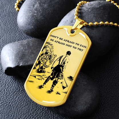 Warrior - Spartan - Don't Be Afraid To Fail - Be Afraid Not To Try - Luxury Dog Tag - Military Ball Chain