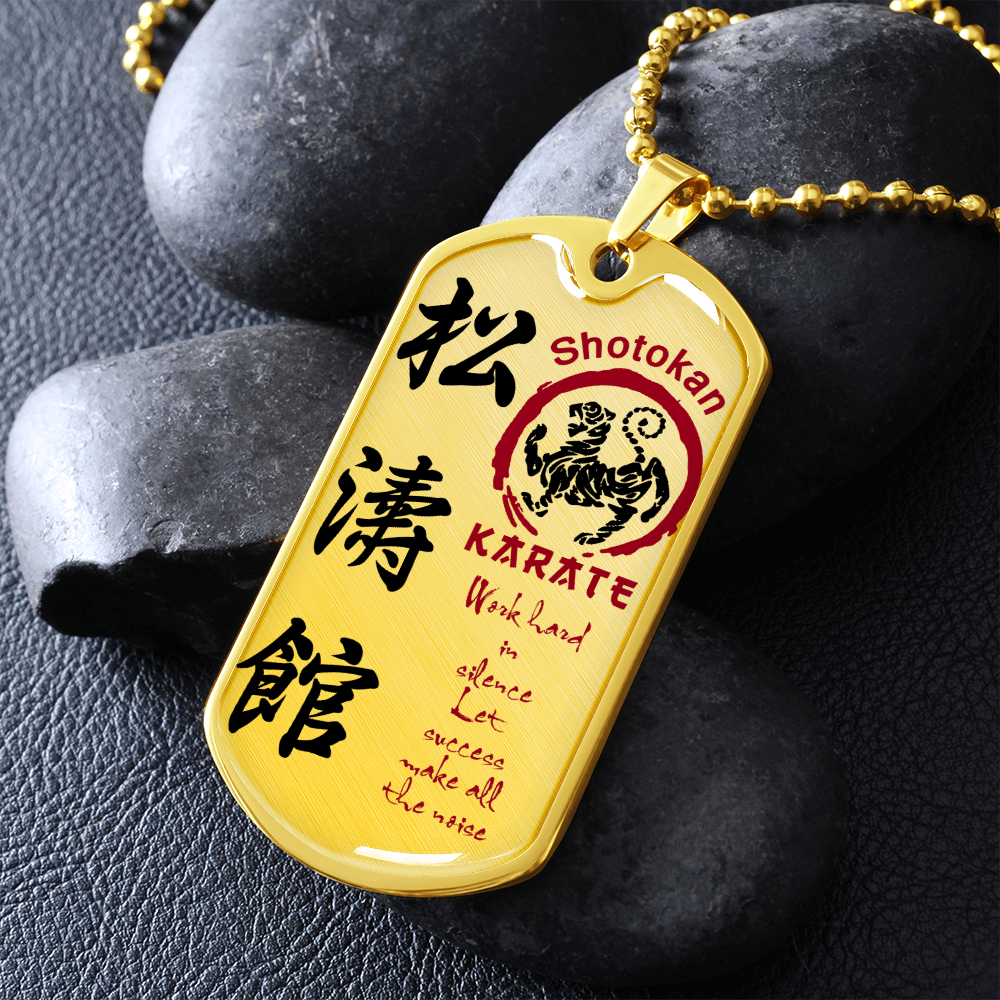 Karate - Work Hard In Silence Let Success Make All The Noise 2 - English - Shotokan Karate - Luxury Dog Tag - Military Ball Chain