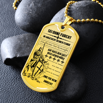 Knight Templar - Be Without Fear - German - Luxury Dog Tag - Military Ball Chain
