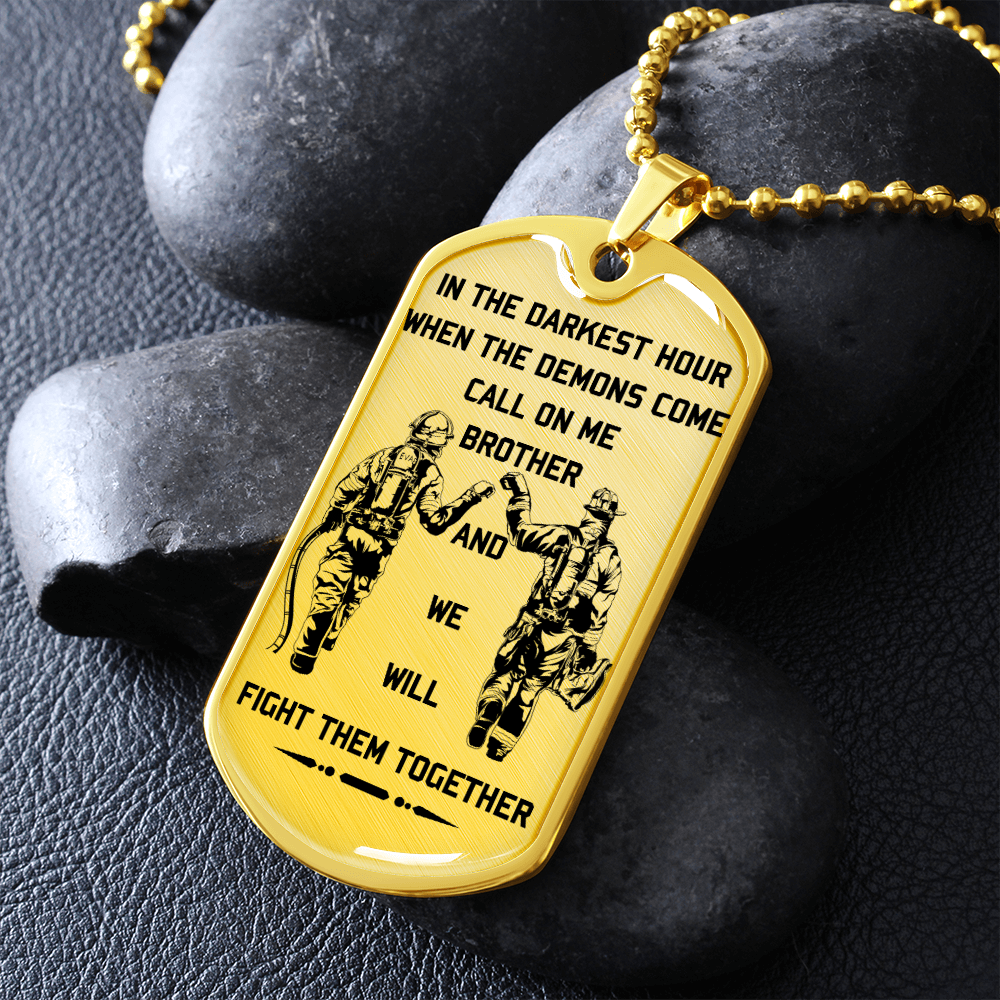 Firefighter - Call On Me Brother 2 - English - Luxury Dog Tag - Military Ball Chain