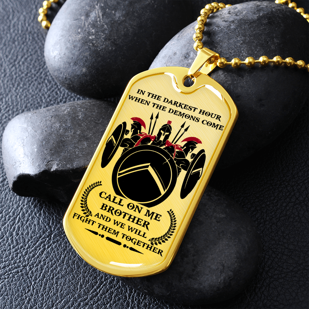 Warrior - Spartan - Call On Me Brother - English - Luxury Dog Tag - Military Ball Chain
