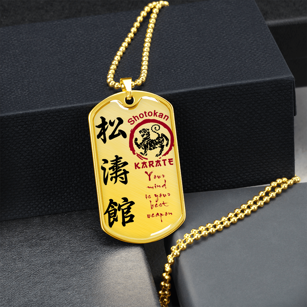 Karate - Your Mind Is Your Best Weapon - English - Shotokan Karate - Luxury Dog Tag - Military Ball Chain