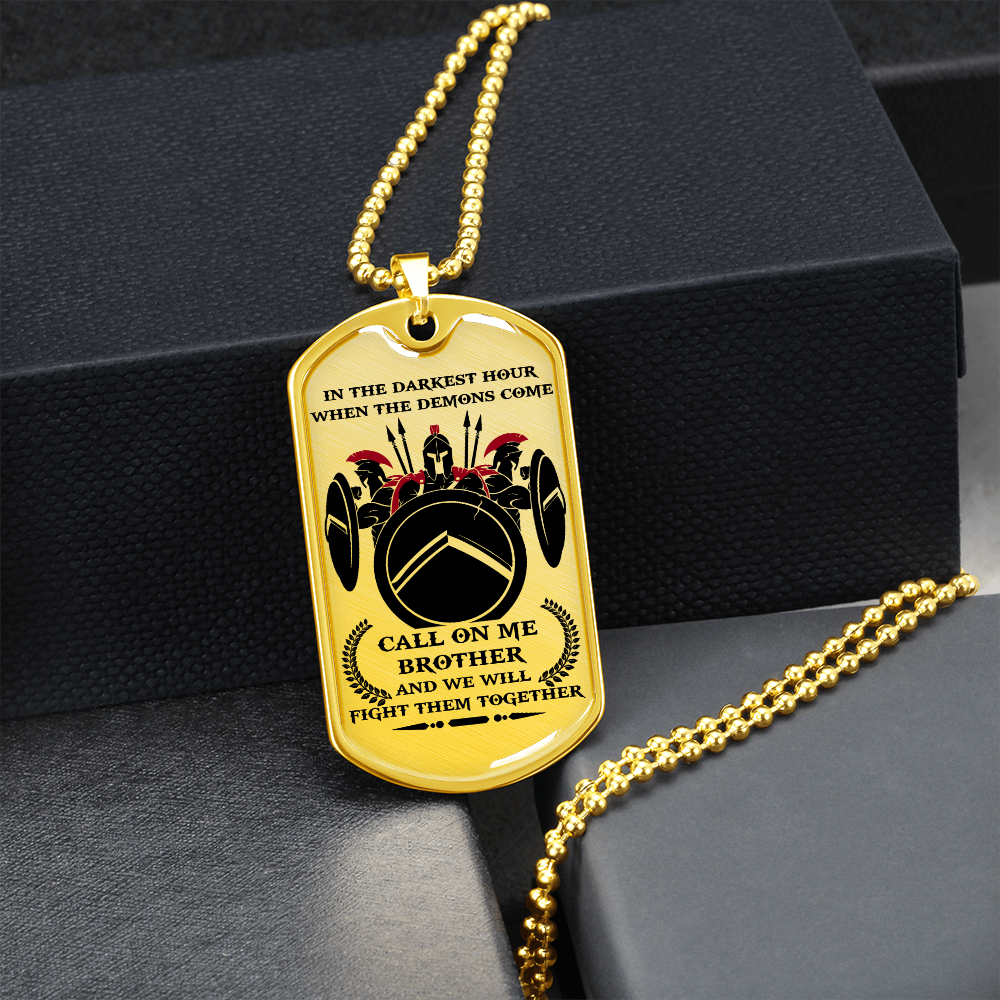 Warrior - Spartan - Call On Me Brother - English - Luxury Dog Tag - Military Ball Chain