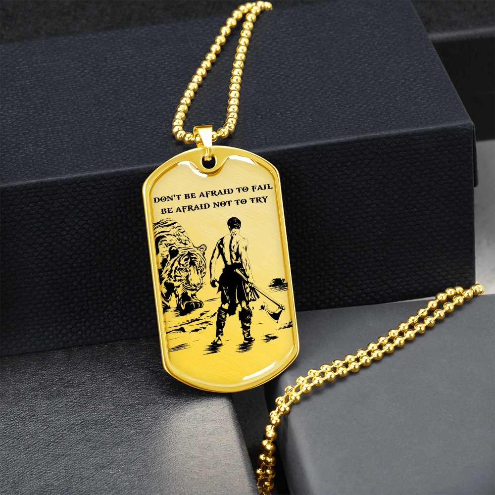 Warrior - Spartan - Don't Be Afraid To Fail - Be Afraid Not To Try - Luxury Dog Tag - Military Ball Chain