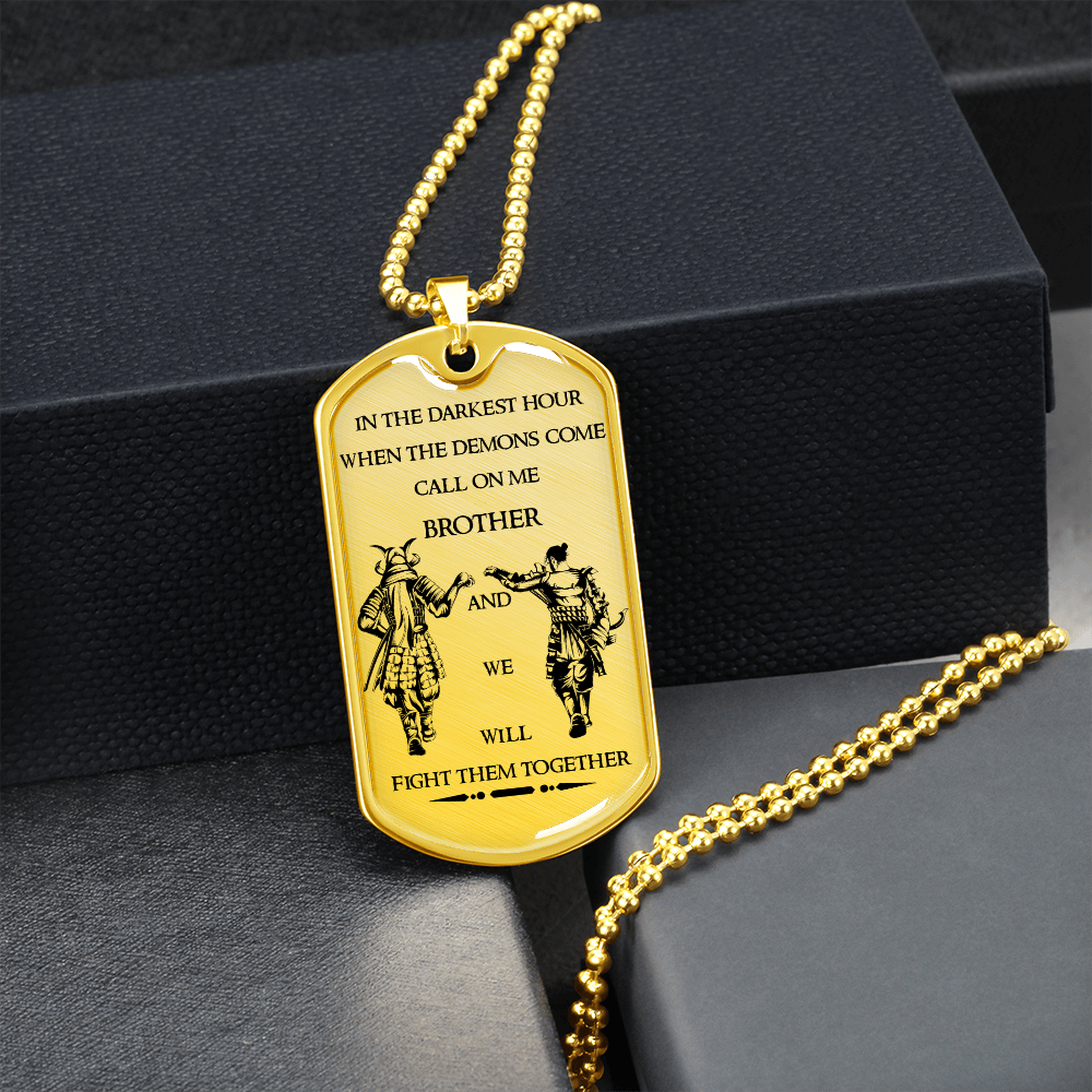Samurai - Call On Me Brother - English - Luxury Dog Tag - Military Ball Chain